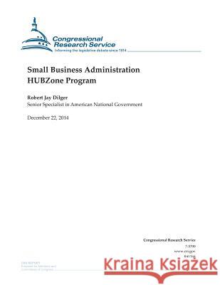 Small Business Administration HUBZone Program Congressional Research Service 9781505875072 Createspace - książka