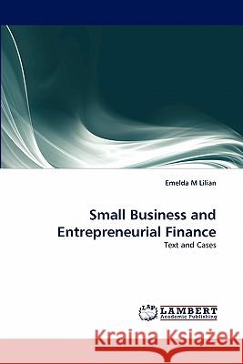 Small Business and Entrepreneurial Finance Emelda M Lilian 9783844332711 LAP Lambert Academic Publishing - książka