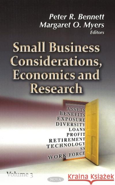 Small Business Considerations, Economics & Research: Volume 3 Peter R Bennett, Margaret O Myers 9781624172434 Nova Science Publishers Inc - książka