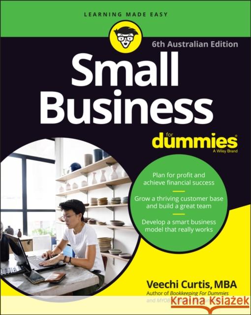 Small Business for Dummies Veechi Curtis 9780730384847 John Wiley & Sons Australia Ltd - książka