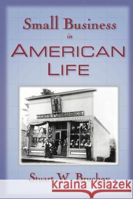 Small Business in American Life Stuart W. Bruchey 9781587981845 Beard Books - książka