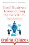 Small Business Issues during the COVID-19 Pandemic  9781536184556 Nova Science Publishers Inc
