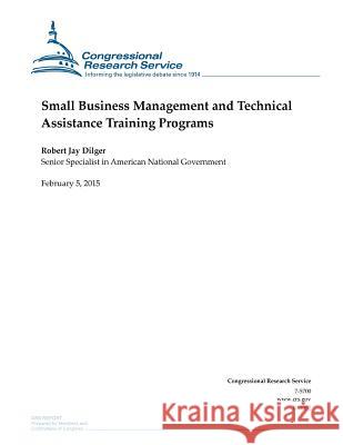 Small Business Management and Technical Assistance Training Programs Congressional Research Service 9781508432333 Createspace - książka
