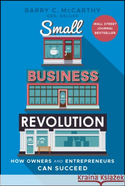 Small Business Revolution: How Owners and Entrepreneurs Can Succeed McCarthy, Barry C. 9781119802648 Wiley - książka