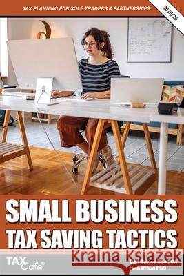 Small Business Tax Saving Tactics 2025/26: Tax Planning for Sole Traders & Partnerships Carl Bayley Nick Braun 9781911020981 Taxcafe UK Ltd - książka