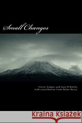 Small Changes: (key behaviour changes skills for weight management professionals) O'Keeffe, Jean 9781491094020 Createspace - książka