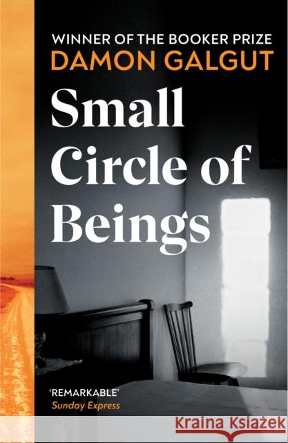 Small Circle of Beings: From the Booker prize-winning author of The Promise Damon Galgut 9781529198164 Vintage Publishing - książka