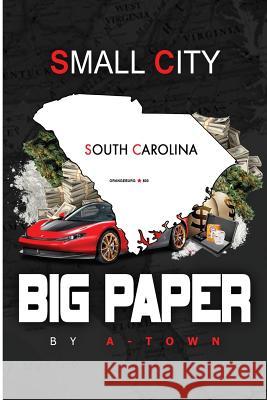 Small City Big Paper A-Town 9781480978867 Rosedog Books - książka