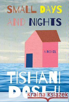 Small Days and Nights Tishani Doshi 9781324005230 W. W. Norton & Company - książka