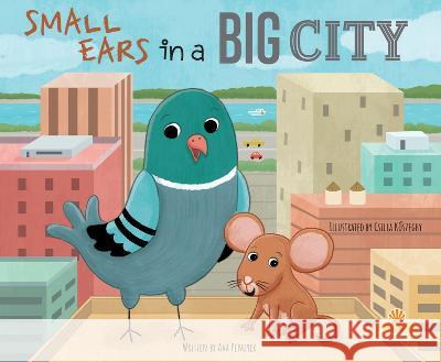 Small Ears in a Big City Ava Penoyer Csilla Kőszeghy 9781039661196 Crabtree Sunshine - książka