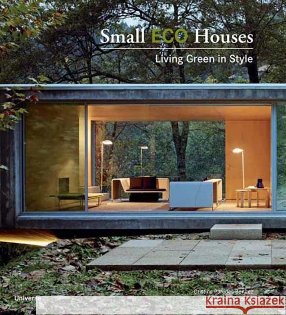 Small Eco Houses: Living Green in Style Alex Sanchez Vidiella 9780789346469 Rizzoli International Publications - książka