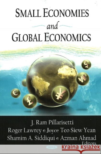 Small Economies & Global Economics J Ram Pillarisett, Joyce S Y Teo, Roger Lawry, Azman Ahmad 9781604564778 Nova Science Publishers Inc - książka