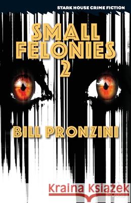 Small Felonies 2 Bill Pronzini Barry N. Malzberg 9781951473655 Stark House Press - książka