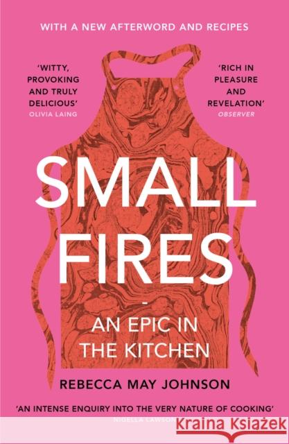 Small Fires: An Epic in the Kitchen Rebecca May Johnson 9781911590491 Pushkin Press - książka