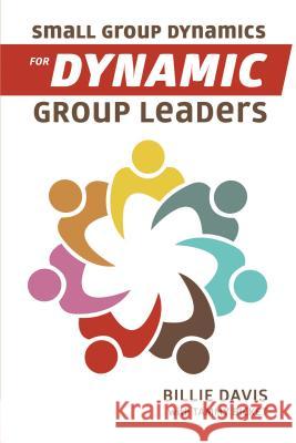 Small Group Dynamics for Dynamic Group Leaders Zondervan 9781595557537 ELM Hill - książka