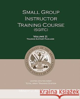 Small Group Instructor Training Course (SGITC): Volume 2: Training Support Packages Allport-Settle, Mindy J. 9780983071945 Pharmalogika - książka