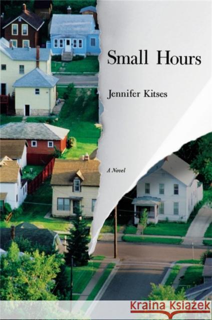 Small Hours Jennifer Kitses 9781455598526 Grand Central Publishing - książka