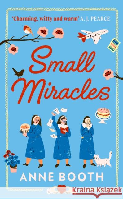 Small Miracles: The perfect heart-warming summer read about hope and friendship Anne Booth 9781787302976 Vintage Publishing - książka