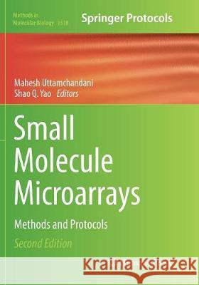 Small Molecule Microarrays: Methods and Protocols Uttamchandani, Mahesh 9781493982424 Humana Press - książka