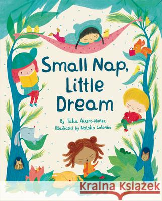 Small Nap, Little Dream Aikens-Nu Natalia Colombo 9780525517825 Nancy Paulsen Books - książka