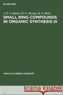 Small Ring Compounds in Organic Synthesis III Sala 9783112597514 de Gruyter - książka