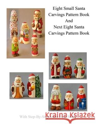 Small Santa Carvings and Next Eight Small Santas Pattern Book R M Scott 9798489876926 Independently Published - książka