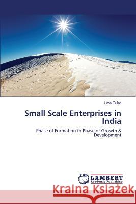 Small Scale Enterprises in India Gulati Uma 9783659754142 LAP Lambert Academic Publishing - książka