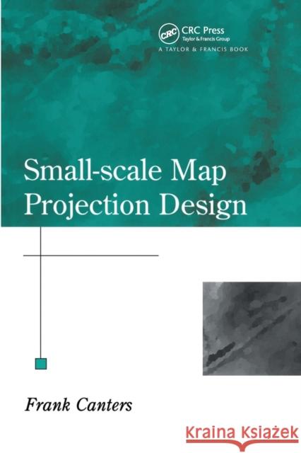 Small-Scale Map Projection Design Frank Canters 9780367578640 CRC Press - książka