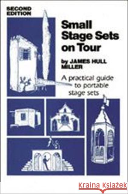 Small Stage Sets on Tour James Hull Miller 9780916260460 Meriwether Publishing - książka