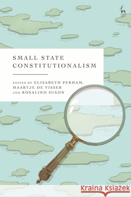 Small-State Constitutionalism Maartje de Visser Rosalind Dixon Elisabeth Perham 9781509979769 Hart Publishing - książka