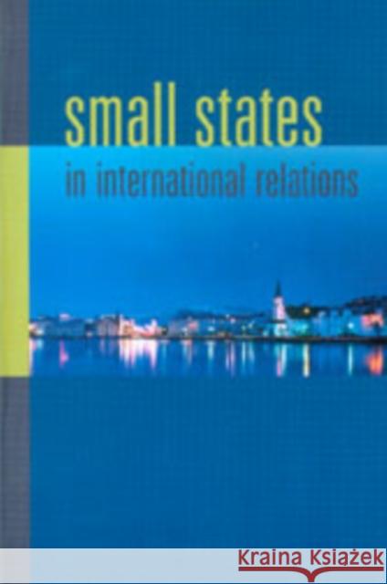 Small States in International Relations Christine Ingebritsen 9780295985244  - książka