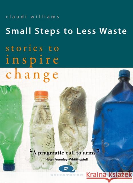 Small Steps to Less Waste: Stories to Inspire Change Claudi Williams Trudie Ballantyne Amy Harvey 9781912480296 Hawthorn Press - książka