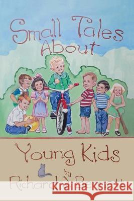 Small Tales About Young Kids Bennett, Richard J. 9781986180702 Createspace Independent Publishing Platform - książka