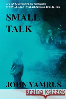 Small Talk John Yamrus 9780578844350 Concrete Mist Press - książka