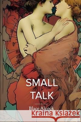 Small Talk Blace Alcock 9798211187344 Blurb - książka