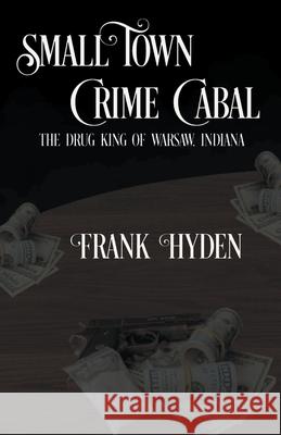 Small Town Crime Cabal Hyden Frank Hyden 9798201687229 Draft2Digital - książka
