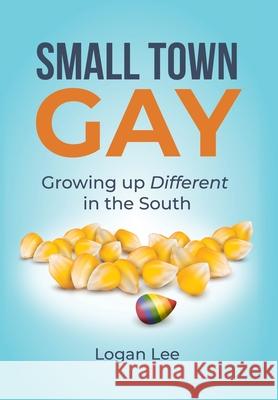 Small Town Gay Logan Lee Marlayna Glynn 9781737268512 Birthright Books, LLC - książka