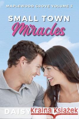 Small Town Miracles Daisy Landish 9781834191294 Beaches and Trails Publishing - książka