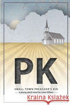 Small Town Preacher's Kid Loren Wilson 9781539789253 Createspace Independent Publishing Platform - książka