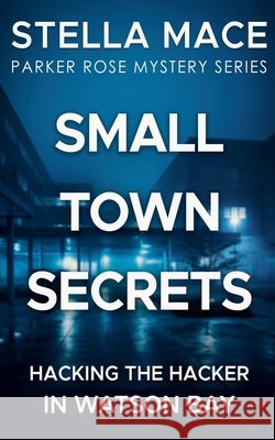 Small Town Secrets Stella Mace 9798227062970 Stella Mace - książka
