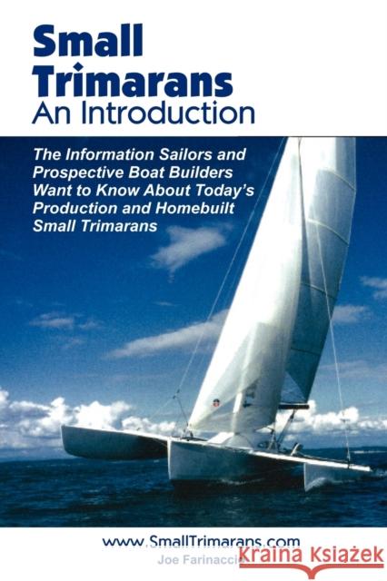 Small Trimarans: An Introduction Joe Farinaccio 9780972146104 Bookspecs Publishing - książka