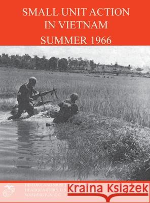 Small Unit Action in Vietnam Summer 1966 Francis J West 9781839310980 www.Militarybookshop.Co.UK - książka
