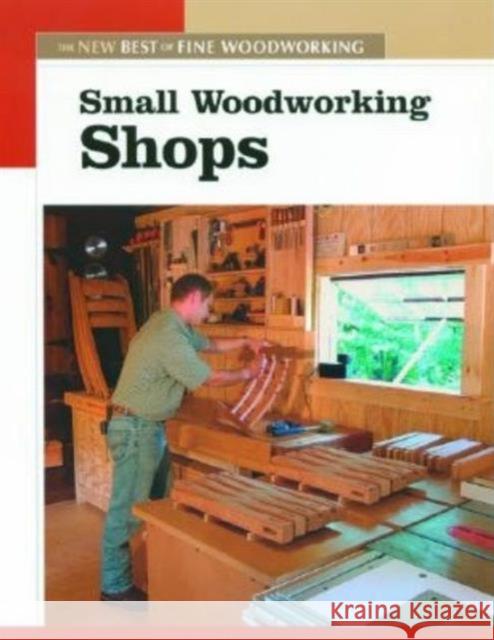 Small Woodworking Shops Fine Woodworkin 9781561586868 Taunton Press - książka