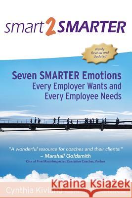 Smart2Smarter: Seven Smarter Emotions Every Employer Wants and Every Employee Needs Sargent, Shawn 9781481066150 Createspace - książka