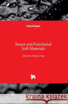 Smart and Functional Soft Materials Xufeng Dong 9781789847161 Intechopen - książka