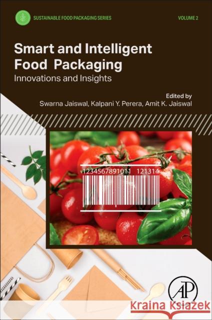Smart and Intelligent Food  Packaging: Innovations and Insights  9780443247248 Academic Press - książka