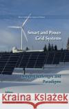 Smart and Power Grid Systems - Design Challenges and Paradigms Kolla Bhanu Prakash Sanjeevikumar Padmanaban Massimo Mitolo 9788770226721 River Publishers