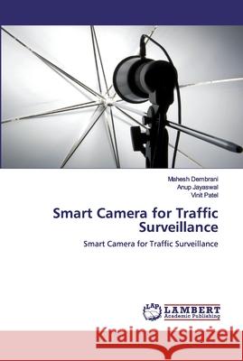 Smart Camera for Traffic Surveillance Dembrani, Mahesh 9786200540058 LAP Lambert Academic Publishing - książka