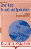 Smart Card Security and Applications Mike Hendry 9780890069530 Artech House Publishers