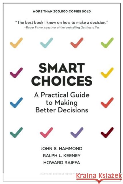 Smart Choices: A Practical Guide to Making Better Decisions Howard Raiffa 9781633691049 Harvard Business Review Press - książka